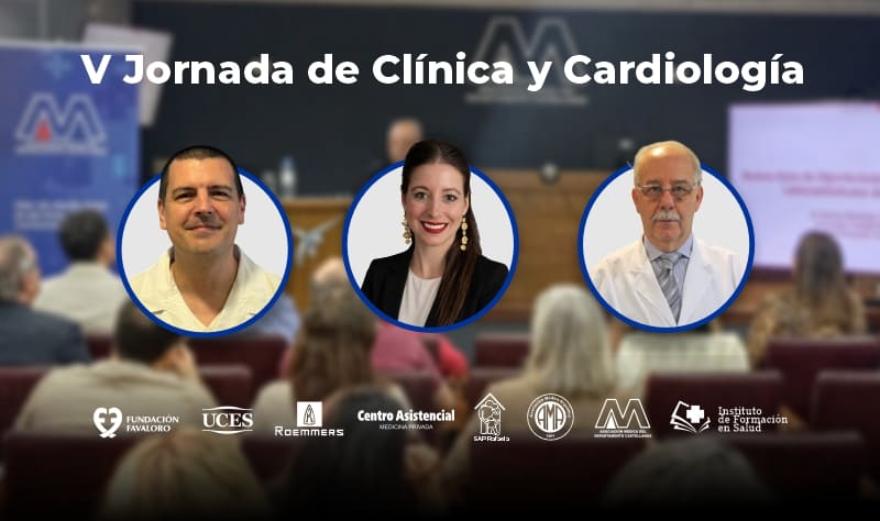 La Asociación Médica junto a la Fundación Favaloro organizan la V Jornada de Clínica y Cardiología